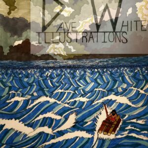 White, David. Raging Sea. February 14, 2025, Dave White Illustrations.